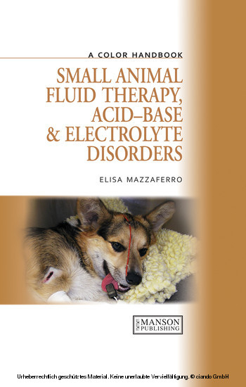 Small Animal Fluid Therapy, Acid-base and Electrolyte Disorders -  Elisa Mazzaferro