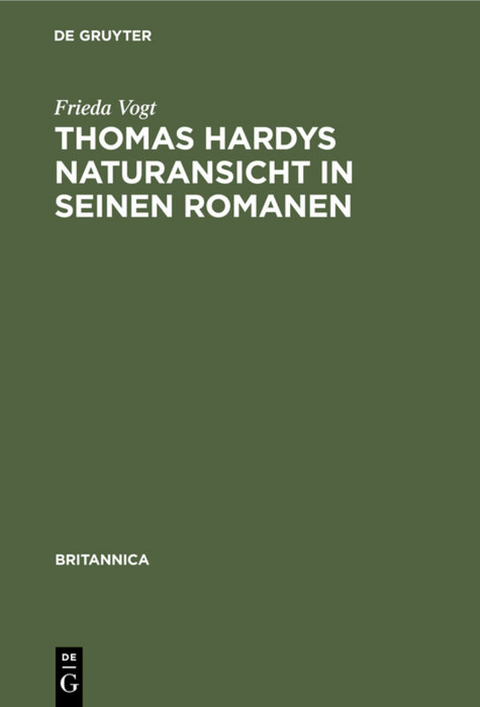 Thomas Hardys Naturansicht in seinen Romanen - Frieda Vogt