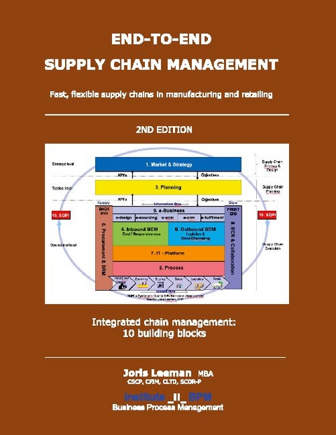 End-to-End Supply Chain Management - 2nd edition - - Joris J.A. Leeman