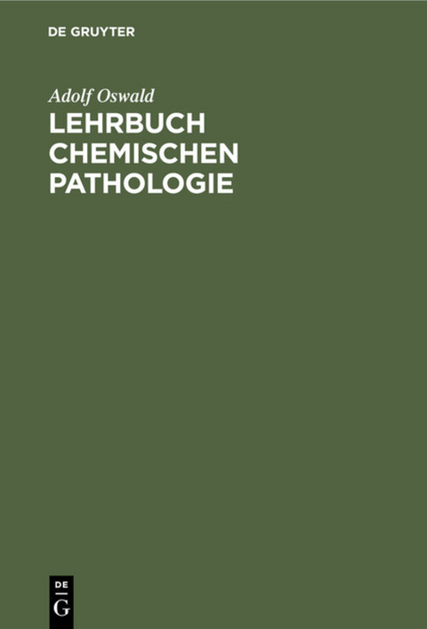 Lehrbuch chemischen Pathologie - Adolf Oswald