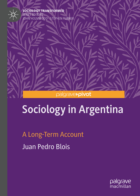 Sociology in Argentina - Juan Pedro Blois