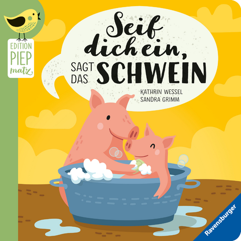 Edition Piepmatz: Seif dich ein, sagt das Schwein - Sandra Grimm