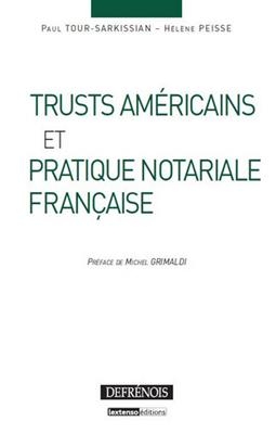 TRUST AMERICAIN ET PRATIQUE NOTARIALE -  PEISSE HELENE