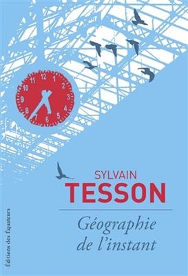 GEOGRAPHIE DE L'INSTANT -  TESSON/ SYLVAIN