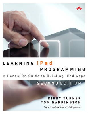 Learning iPad Programming -  Tom Harrington,  Kirby Turner