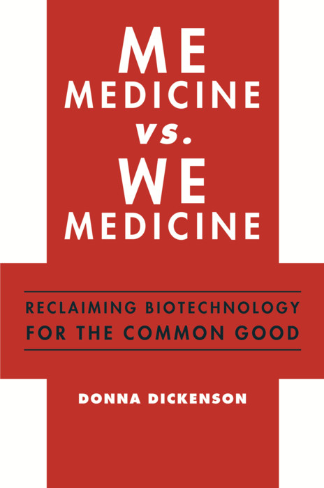 Me Medicine vs. We Medicine -  Donna Dickenson