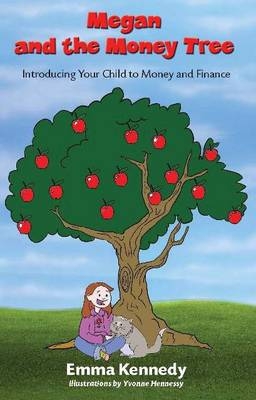 Megan and the Money Tree : Introducing Children to Money and Finance -  Emma Kennedy