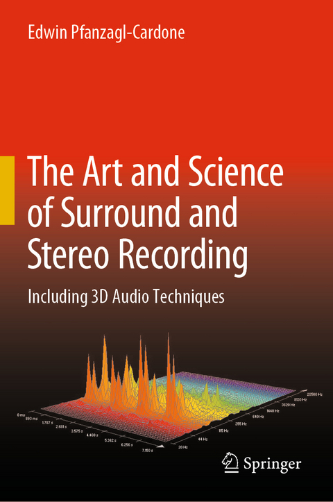 The Art and Science of Surround and Stereo Recording - Edwin Pfanzagl-Cardone