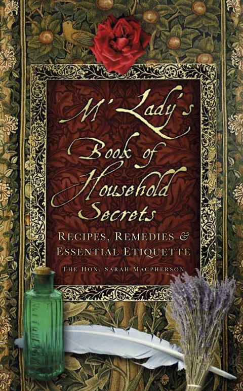 M'Lady's Book of Household Secrets -  The Hon. Sarah Macpherson