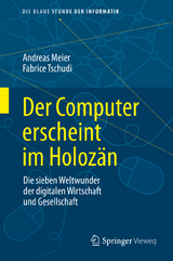 Der Computer erscheint im Holozän - Andreas Meier, Fabrice Tschudi