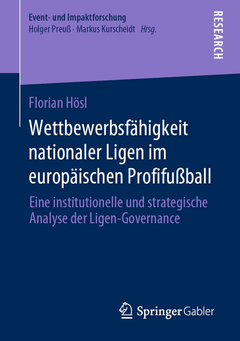 Wettbewerbsfähigkeit nationaler Ligen im europäischen Profifußball - Florian Hösl