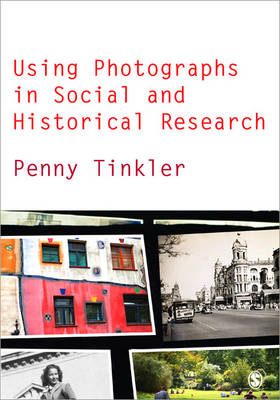 Using Photographs in Social and Historical Research -  Penny Tinkler