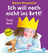 Kleine Prinzessin - Ich will noch nicht ins Bett! - Tony Ross