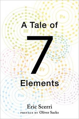 Tale of Seven Elements -  Eric Scerri