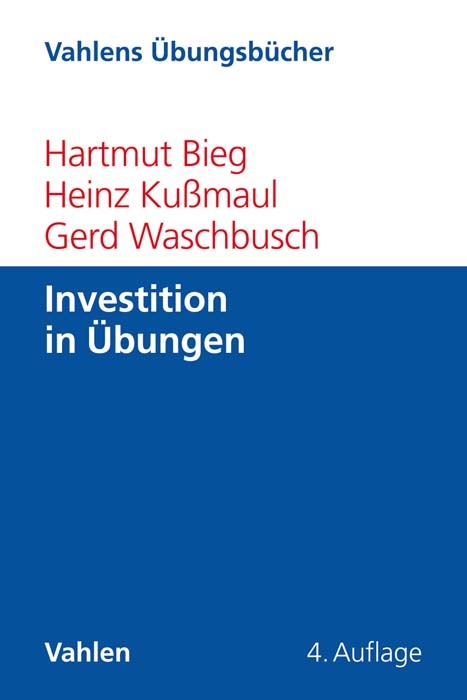 Investition in Übungen - Hartmut Bieg, Heinz Kußmaul, Gerd Waschbusch