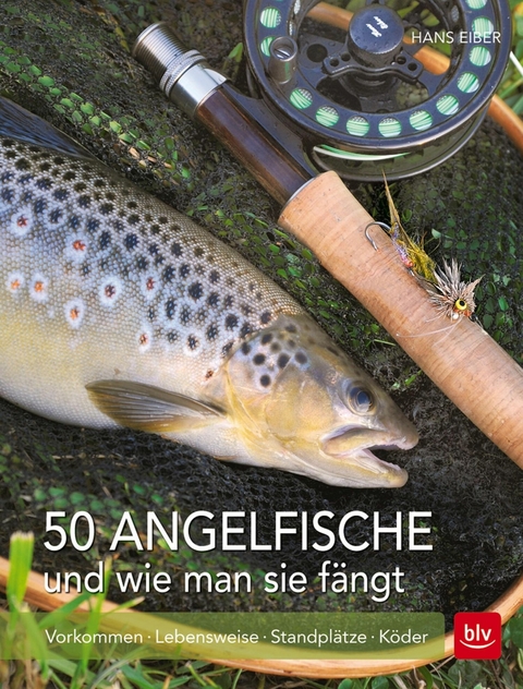 50 Angelfische und wie man sie fängt - Hans Eiber