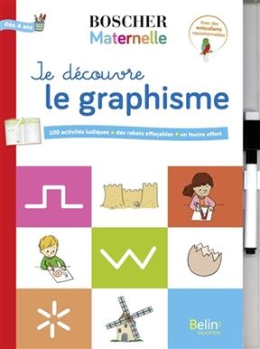 JE DECOUVRE LE GRAPHISME DSES 4 ANS -  BOSCHER MATERNELLE