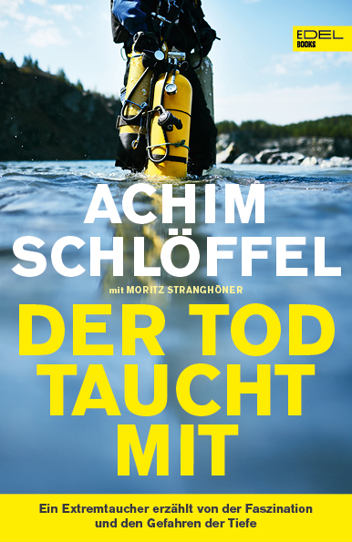 Der Tod taucht mit - Achim Schlöffel, Moritz Stranghöner