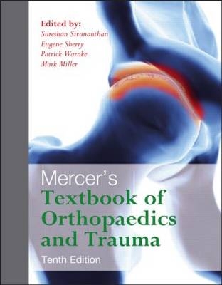 Mercer's Textbook of Orthopaedics and Trauma Tenth edition - 