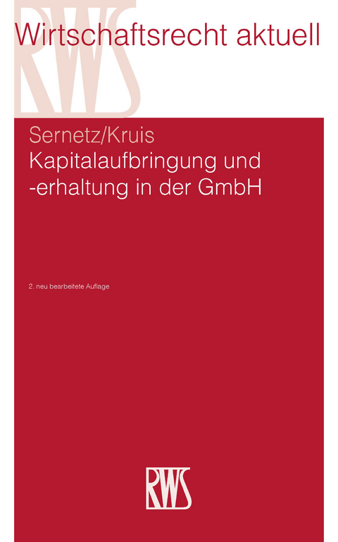 Kapitalaufbringung und -erhaltung in der GmbH -  Herbert Sernetz,  Ulrich Haas