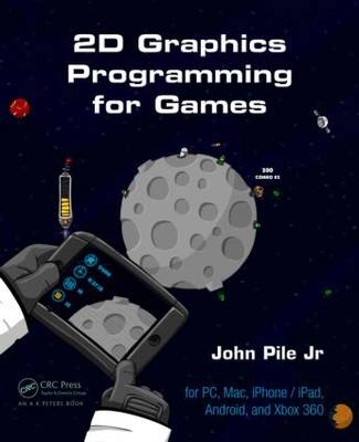 2D Graphics Programming for Games - John Pile Jr.