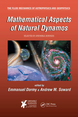 Mathematical Aspects of Natural Dynamos - 