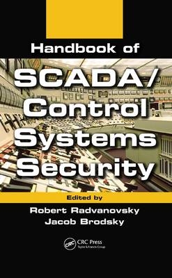 Handbook of SCADA/Control Systems Security - 