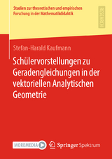 Schülervorstellungen zu Geradengleichungen in der vektoriellen Analytischen Geometrie - Stefan-Harald Kaufmann