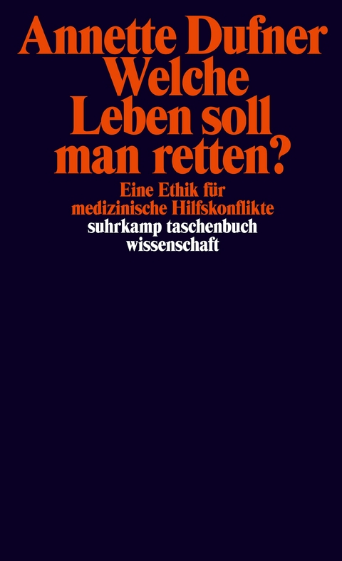 Welche Leben soll man retten? - Annette Dufner