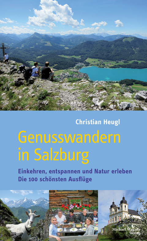 Genusswandern in Salzburg - Christian Heugl