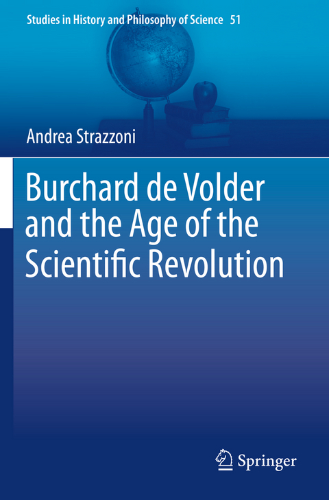 Burchard de Volder and the Age of the Scientific Revolution - Andrea Strazzoni