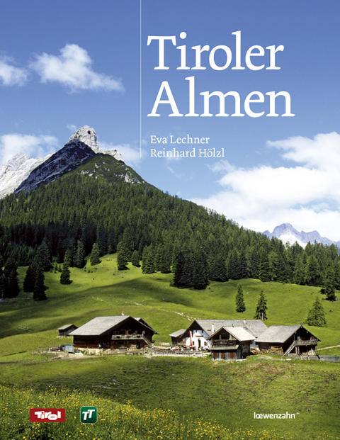 Tiroler Almen - Eva Lechner, Reinhard Hölzl