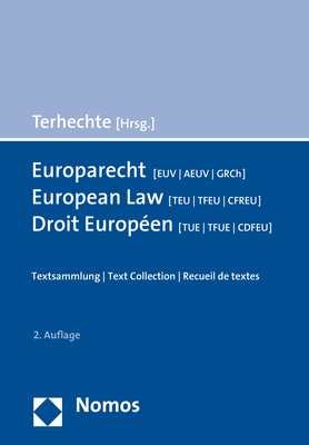 Europarecht [EUV - AEUV - GRCh] - European Law [TEU - TFEU - CFREU] - Droit Européen [TUE - TFUE - CDFEU] - Jörg Philipp Terhechte