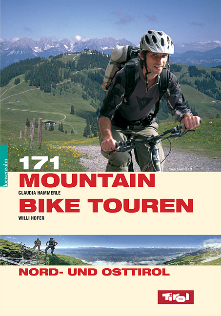 171 Mountainbiketouren Nord- und Osttirol - Claudia Gast, Willi Hofer