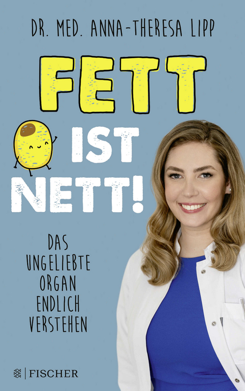 Fett ist nett. Das ungeliebte Organ endlich verstehen - Anna-Theresa Lipp