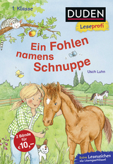 Duden Leseprofi – Ein Fohlen namens Schnuppe, 1. Klasse - Usch Luhn