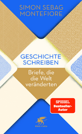 Geschichte schreiben - Simon Sebag Montefiore