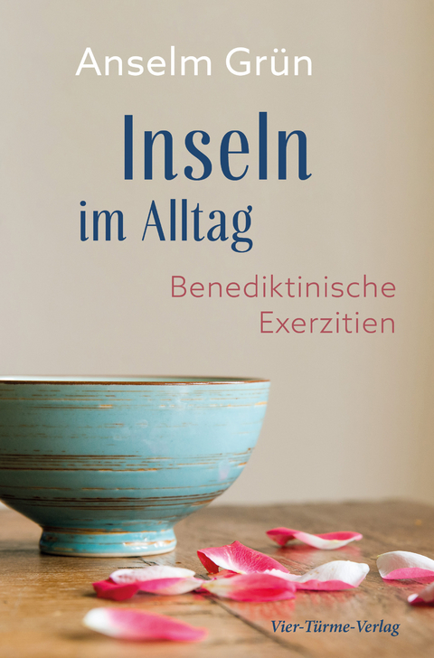 Inseln im Alltag - Anselm Grün