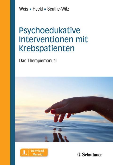 Psychoedukative Interventionen mit Krebspatienten - Joachim Weis, Ulrike Heckl, Susanne Seuthe-Witz