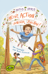 Mehr Action, weniger Zucchini - Betsy Uhrig