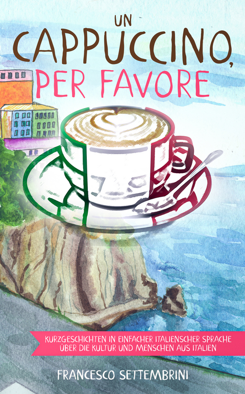 Un cappuccino, per favore - Francesco Settembrini