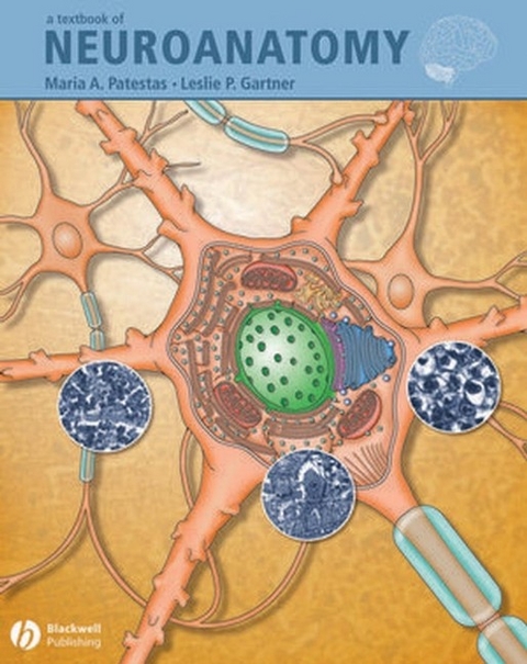 A Textbook of Neuroanatomy - Maria A. Patestas, Leslie P. Gartner