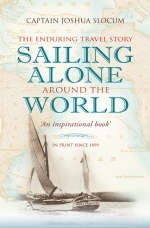 Sailing Alone Around the World -  Slocum Joshua Slocum