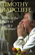 What is the Point of Being a Christian? -  Radcliffe Timothy Radcliffe