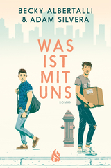 Was ist mit uns - Adam Silvera, Becky Albertalli