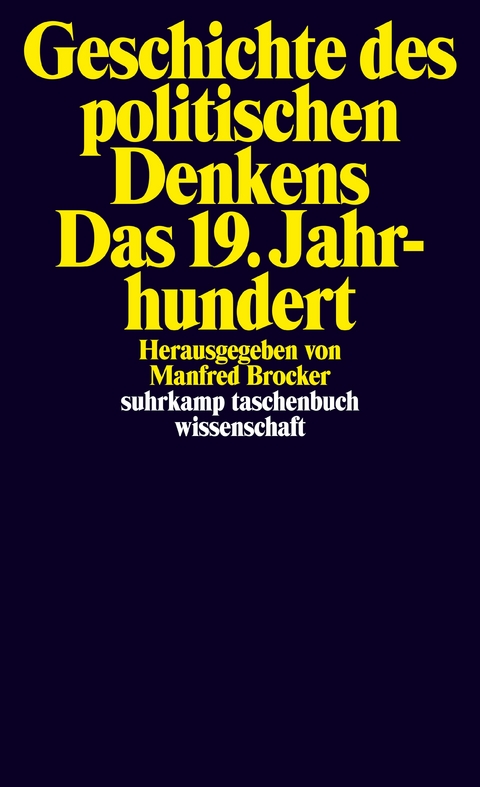 Geschichte des politischen Denkens. Das 19. Jahrhundert - 