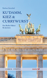 Ku`damm, Kiez und Currywurst Der Berlin-Führer für Juristen - Barbara Sternthal