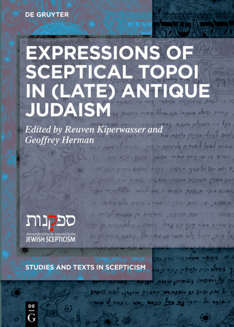 Expressions of Sceptical Topoi in (Late) Antique Judaism - 