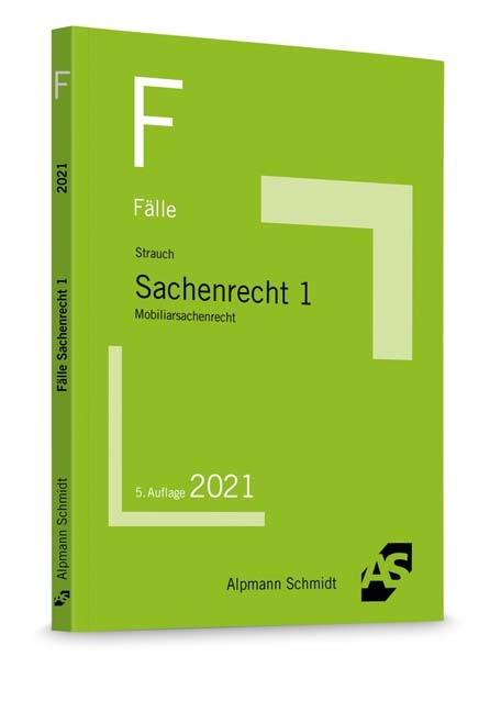 Fälle Sachenrecht 1 - Oliver Strauch