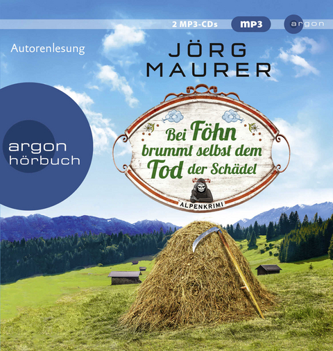 Bei Föhn brummt selbst dem Tod der Schädel - Jörg Maurer